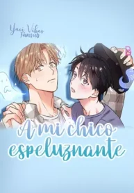 A mi chico espeluznante